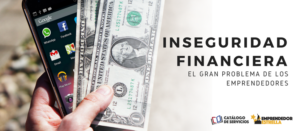 inseguridad-financiera-el-gran-problema-de-los-emprendedores
